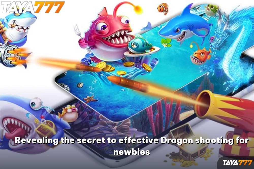 Revealing the secret to effective Dragon shooting for newbies