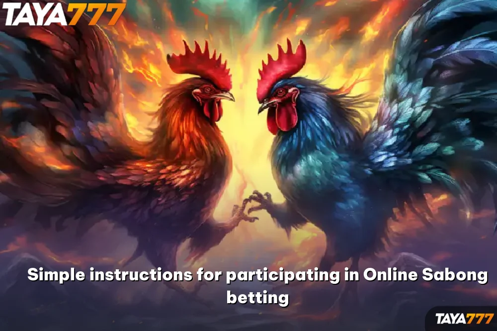 Simple instructions for participating in Online Sabong betting