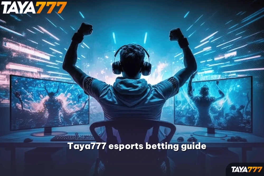 Taya777 esports betting guide