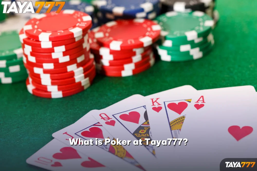 What is Poker at Taya777?