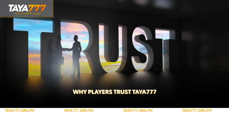 the reasons behind player trust in taya777